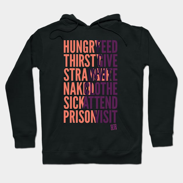 Whatever you do to the least of these... Hoodie by DreamCenterLKLD